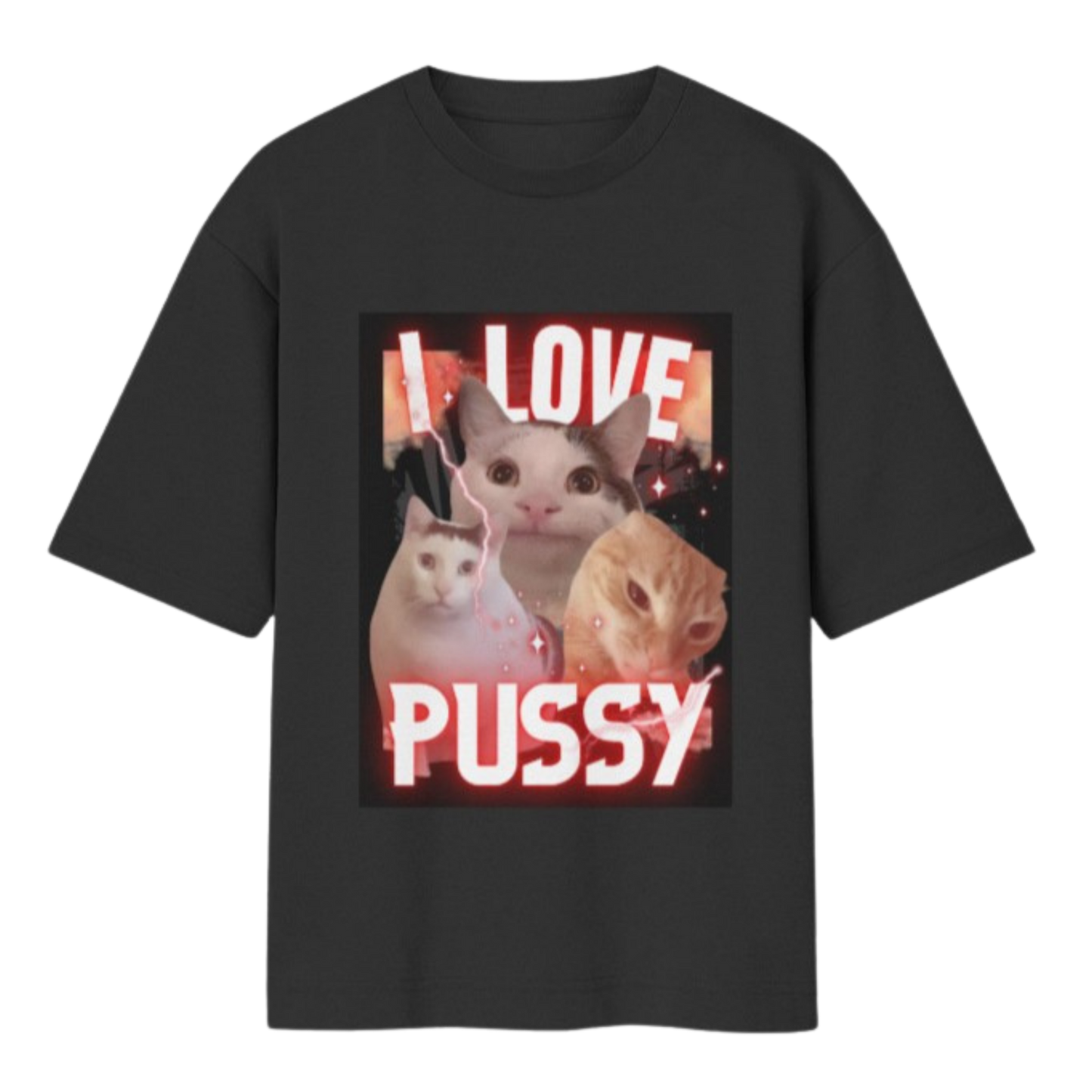 I LOVE PUSSY